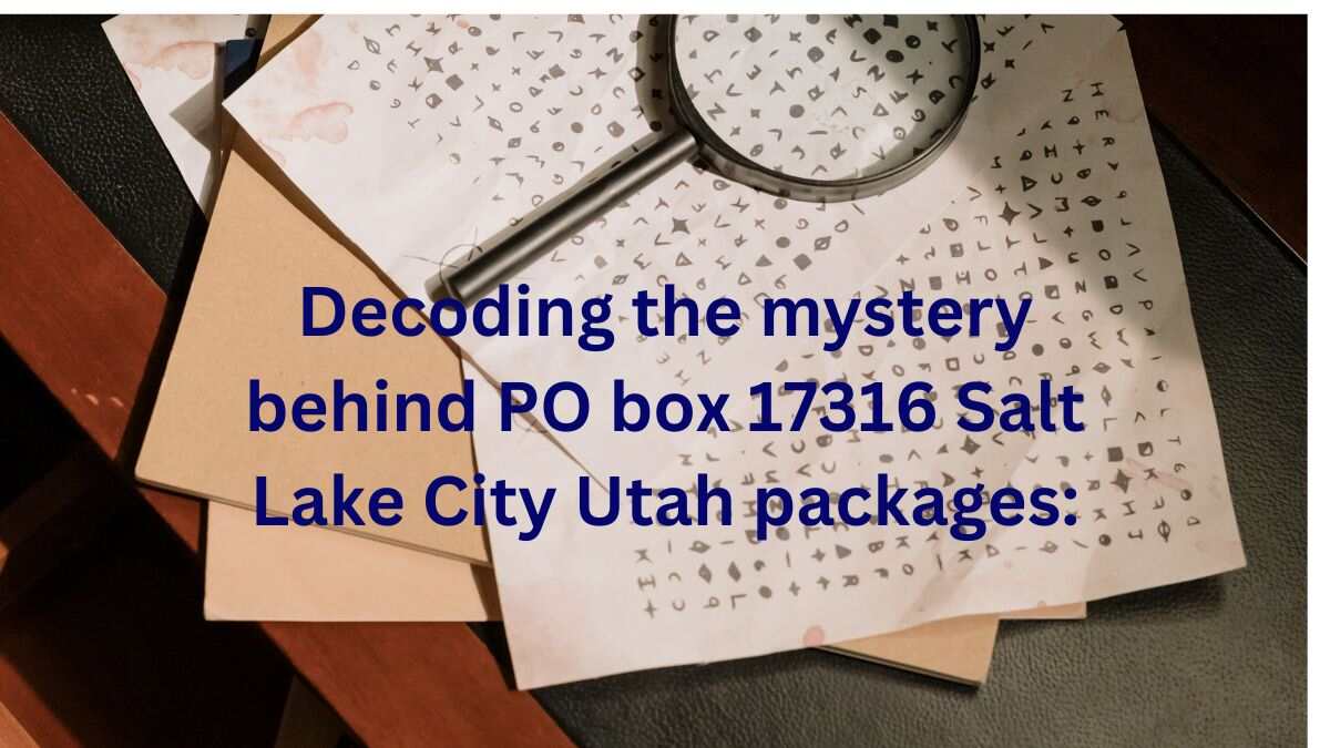 Po Box 17316 Salt Lake City Utah Decoding the Mystery